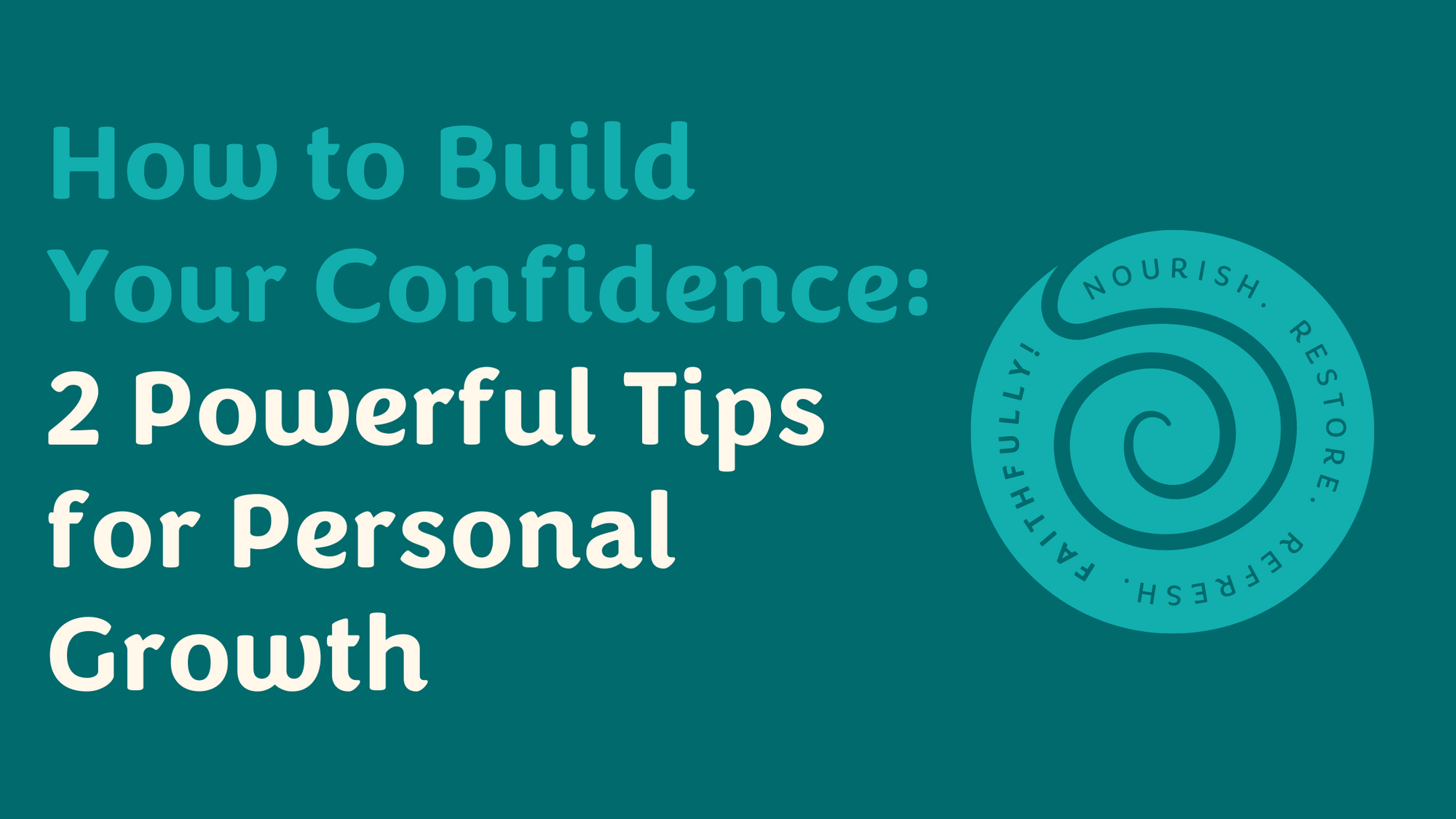 2 Powerful Tips for Personal Growth