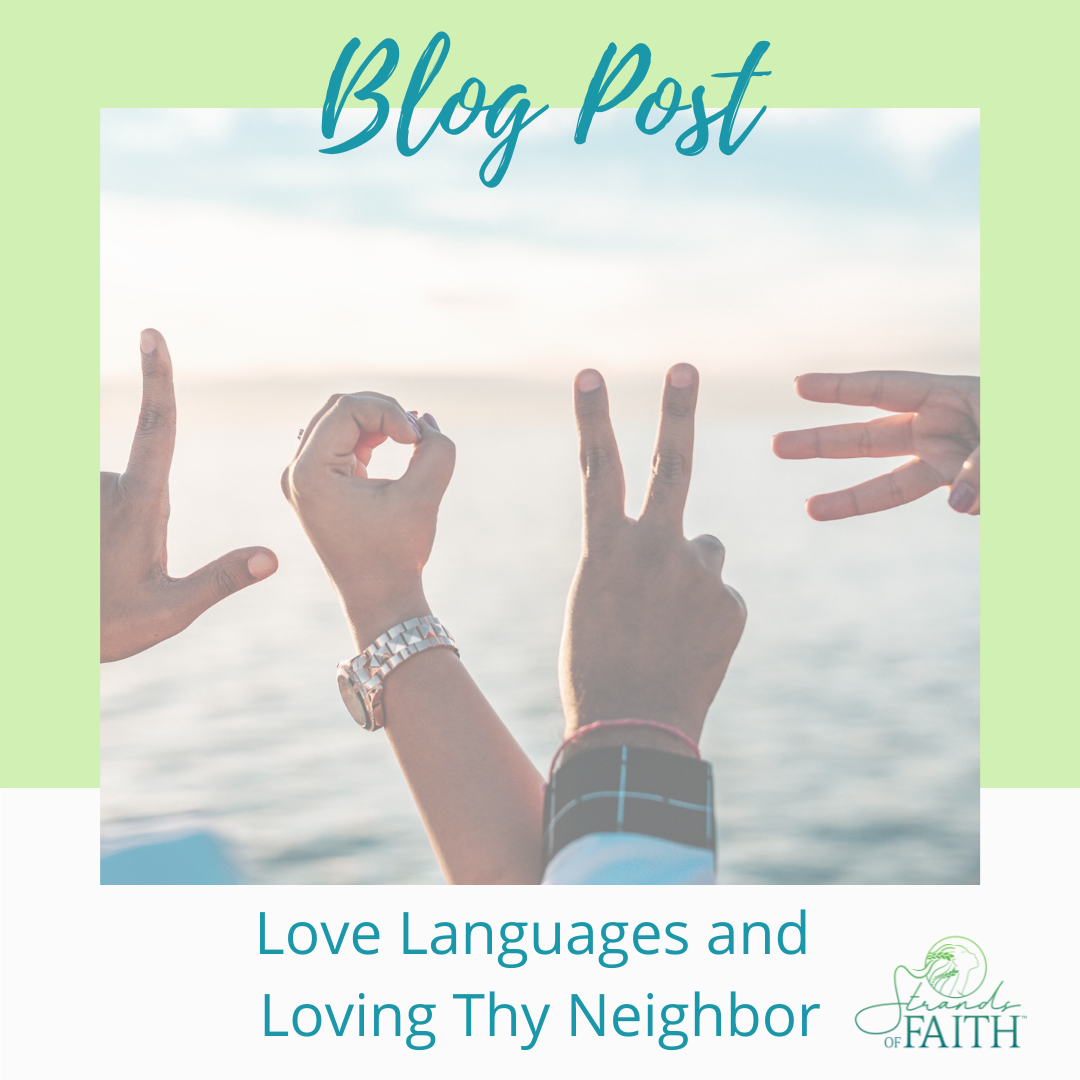 Love Languages and Loving Thy Neighbor