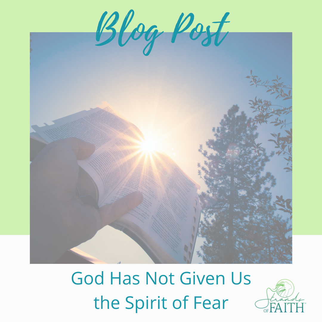 God Has Not Given us the Spirit of Fear