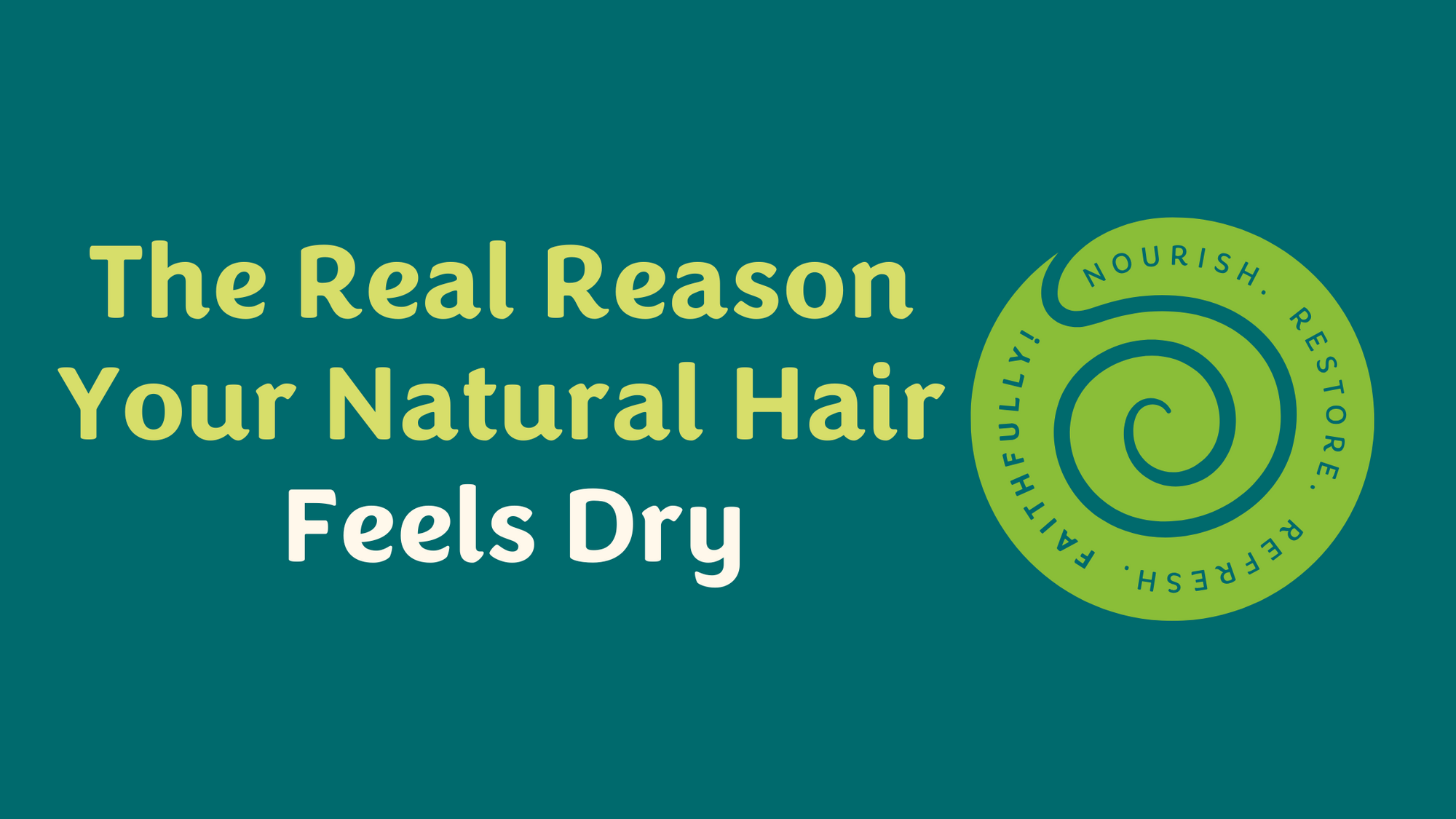 The Real Reason Your Natural Hair Feels Dry (It’s Not What You Think)