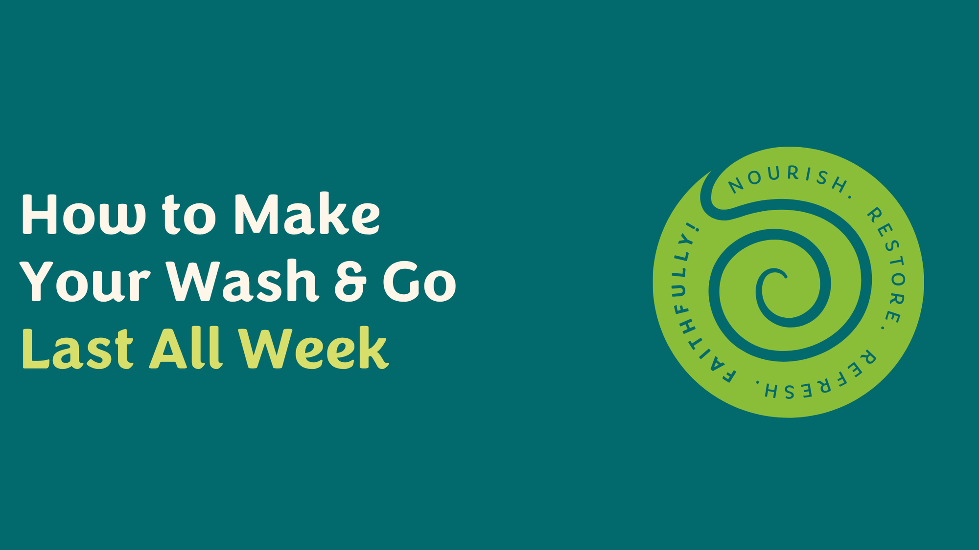 Wash-and-Go Routine That Lasts