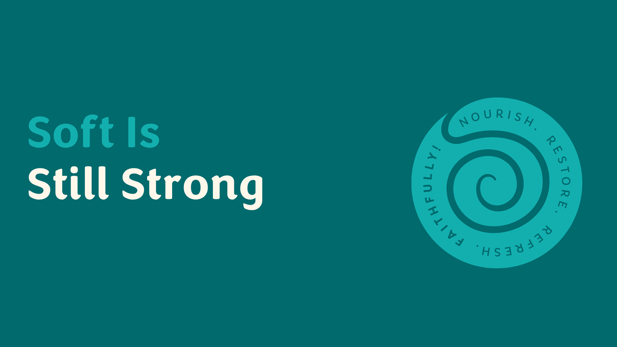 You Don’t Have to Be Hard to Be Strong