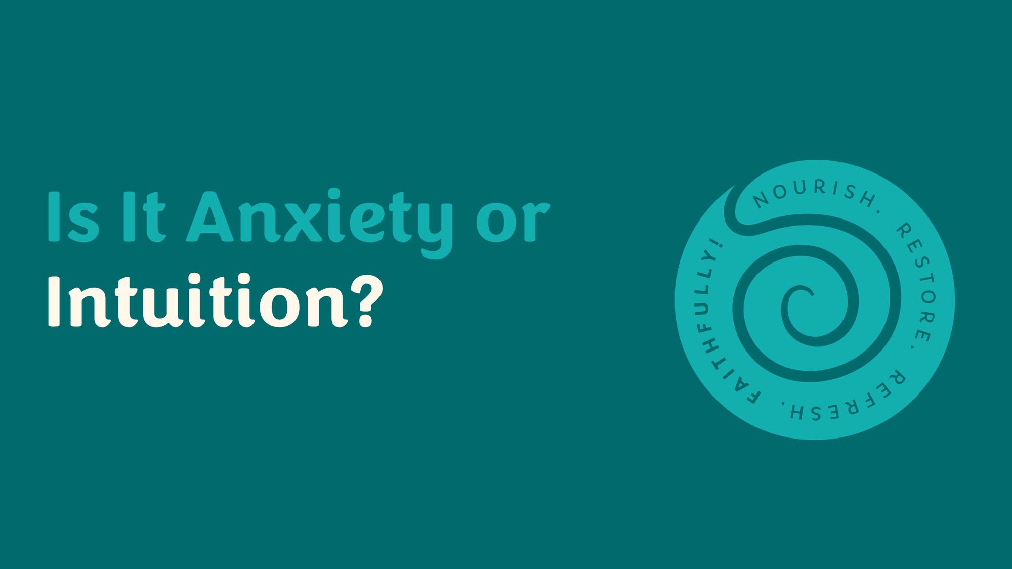 The Difference Between Intuition and Anxiety, and Why They Feel the Same