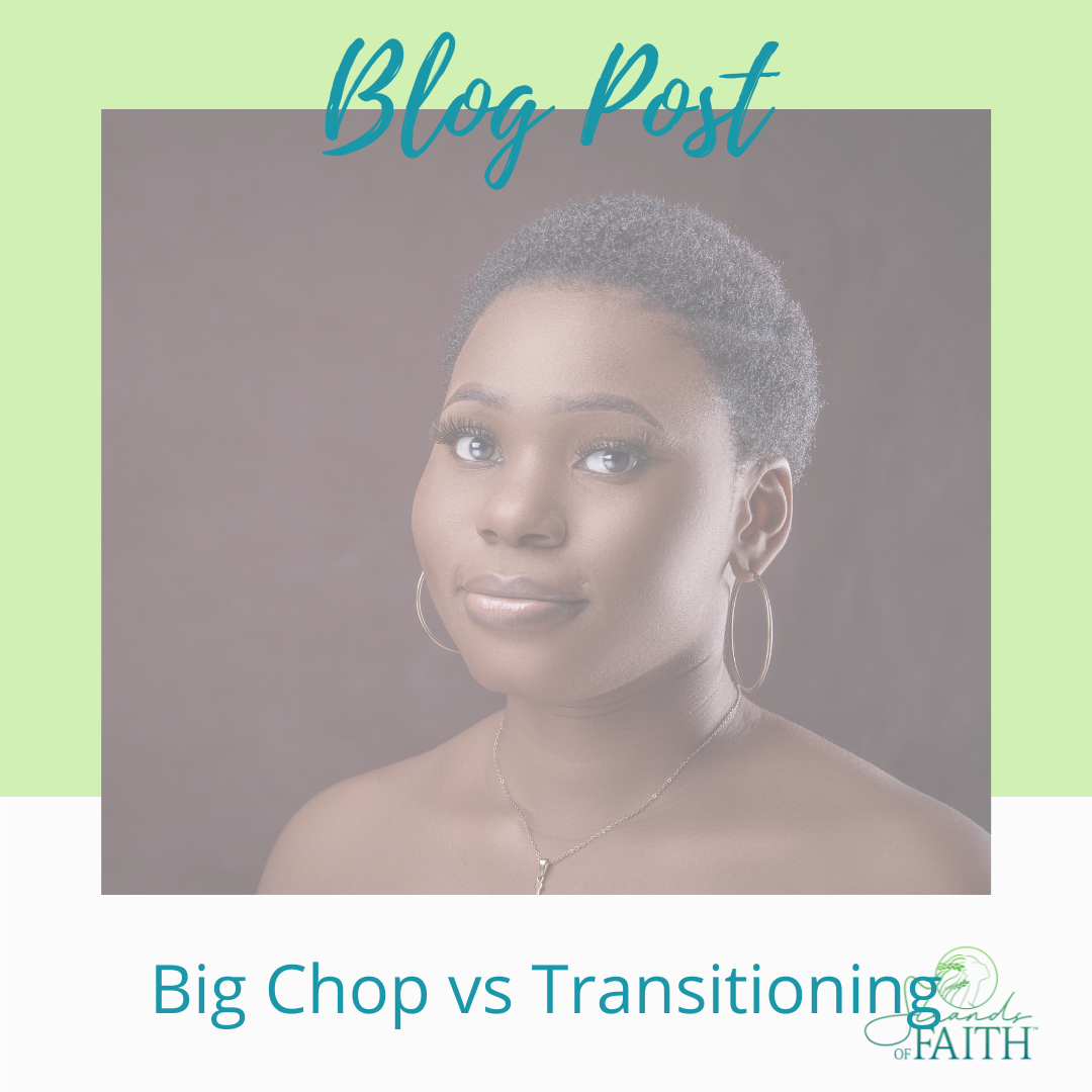 Big Chop Vs Transitioning