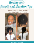 E-Book: Healthy Hair Growth and Retention Tips (DIGITAL COPY)