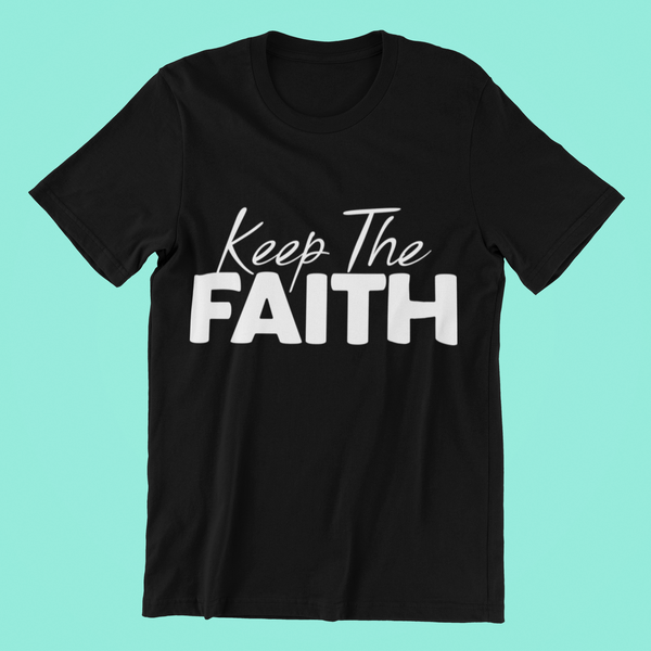 KEEP THE FAITH | Unisex T-Shirt | Shop Now | Strands of Faith