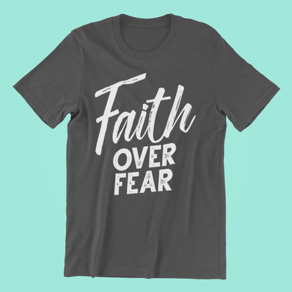 Faith Over Fear- Unisex T-Shirt | STRANDS OF FAITH